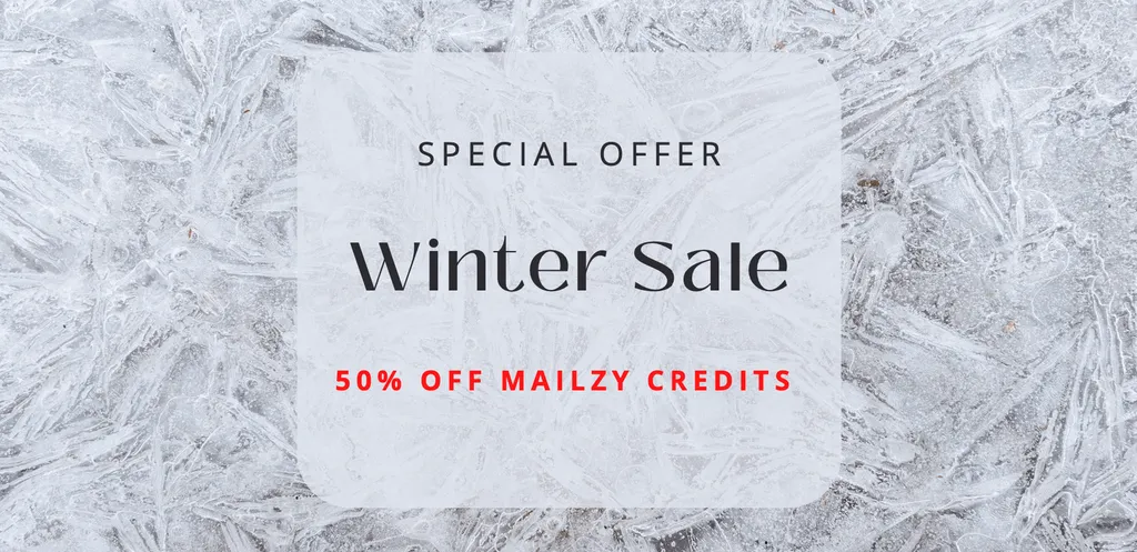 Winter sale special offer -50% on Mailzy credits